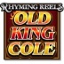 ビデオスロット RHYMING REELS OLD KING COLE